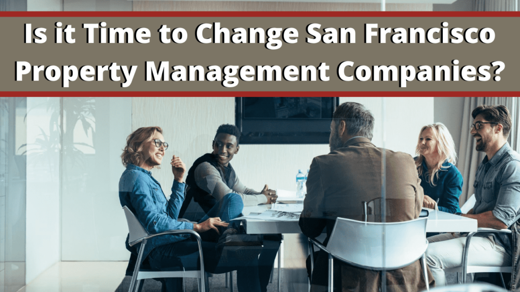Is it Time to Change San Francisco Property Management